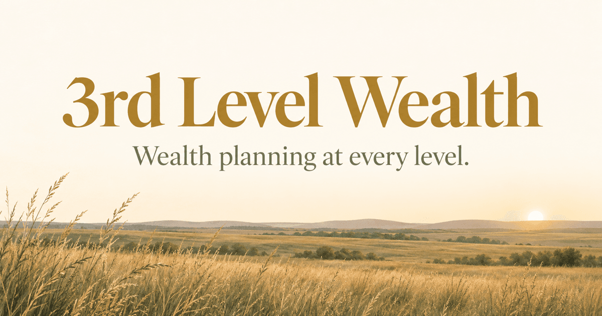 3rd Level Wealth: Wealth planning at every level.
